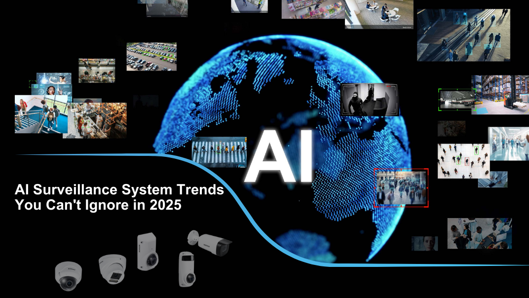 AI Surveillance System Trends You Can't Ignore in 2025