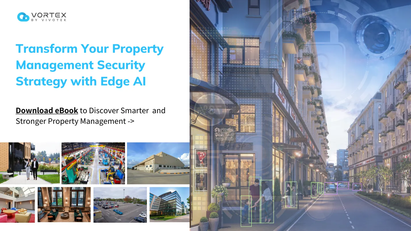 Transform Your Property Management Security Strategy with Edge AI